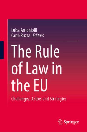 The Rule of Law in the EU | Luisa Antoniolli, Carlo Ruzza