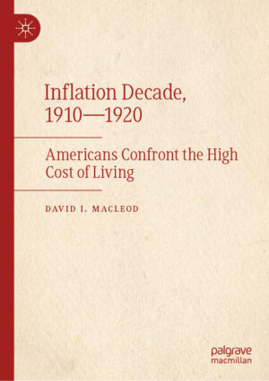 Inflation Decade, 1910—1920 | David I. Macleod