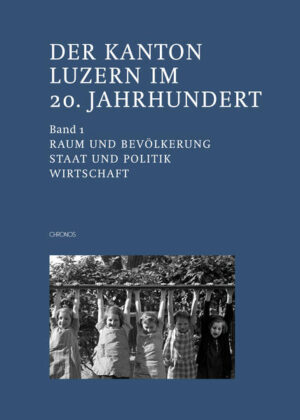 Der Kanton Luzern im 20. Jahrhundert | Bundesamt für magische Wesen