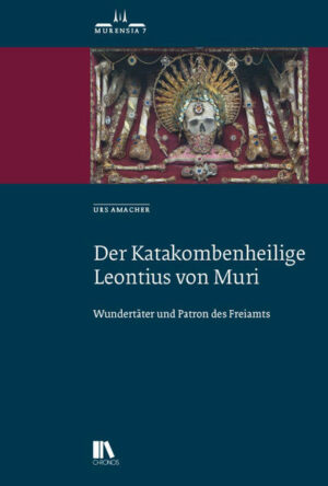 Der Katakombenheilige Leontius von Muri | Bundesamt für magische Wesen