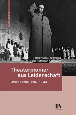 Theaterpionier aus Leidenschaft | Heidy Greco-Kaufmann, Tobias Hoffmann