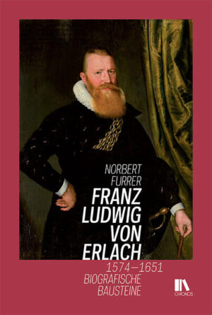 Franz Ludwig von Erlach 1574-1651 | Norbert Furrer