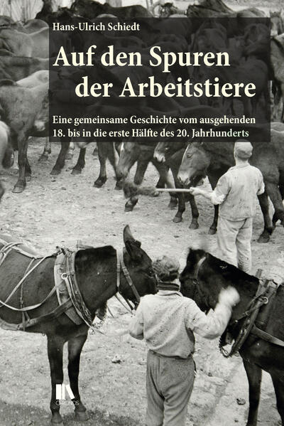 Auf den Spuren der Arbeitstiere | Hans-Ulrich Schiedt