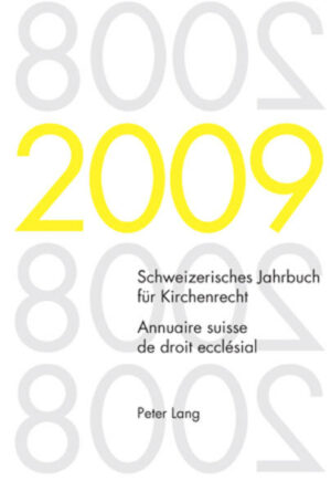 Schweizerisches Jahrbuch für Kirchenrecht. Band 14 (2009)- Annuaire suisse de droit ecclésial. Volume 14 (2009) | Bundesamt für magische Wesen