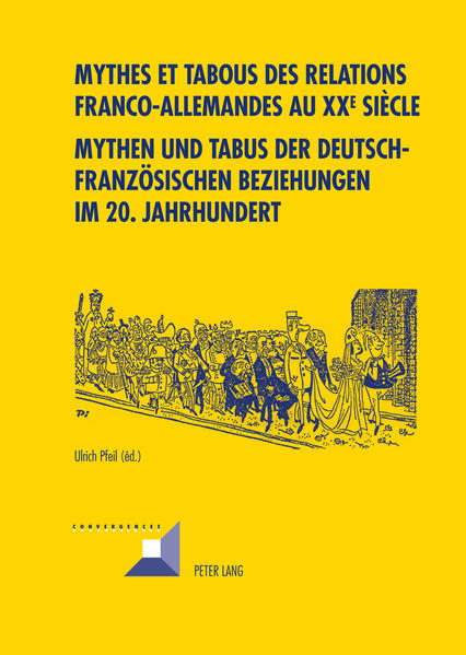 Mythes et tabous des relations franco-allemandes au XX e siècle- Mythen und Tabus der deutsch-französischen Beziehungen im 20. Jahrhundert | Bundesamt für magische Wesen