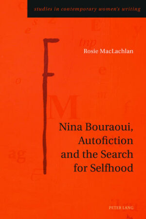 Nina Bouraoui, Autofiction and the Search for Selfhood | Bundesamt für magische Wesen