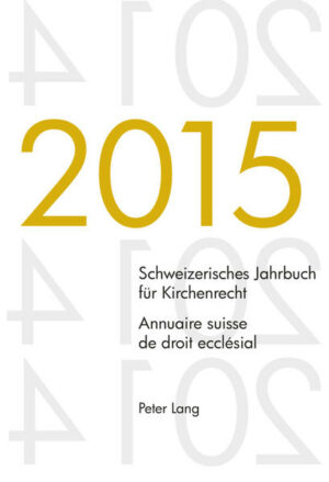 Schweizerisches Jahrbuch für Kirchenrecht. Bd. 20 (2015)  Annuaire suisse de droit ecclésial. Vol. 20 (2015) | Bundesamt für magische Wesen