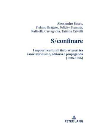 S/confinare | Alessandro Bosco, Stefano Bragato, Felicity Brunner, Tatiana Crivelli, Raffaella Castagnola Rossini