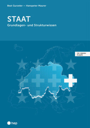 Staat (Print inkl. E-Book Edubase, Neuauflage 2024) | Beat Gurzeler, Hanspeter Maurer