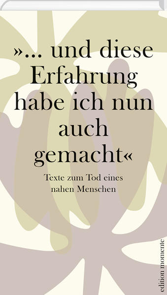 Ein Trostbuch für Trauernde mit Texten aus der Literatur zum Tod eines nahen Menschen, Lessings berühmter Ausspruch nach dem Tod seiner Frau ist Titel und Auftakt zugleich.