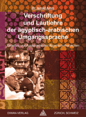 Verschriftung und Lautlehre der ägyptisch-arabischen Umgangssprache | Bundesamt für magische Wesen