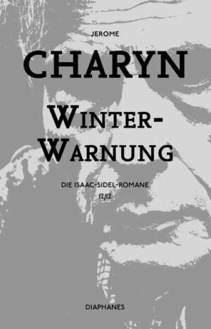 Winterwarnung Die Isaac-Sidel-Romane, 12/12 | Jerome Charyn