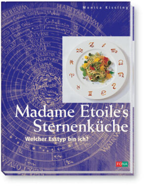 Madame Etoile alias Monica Kissling versteht die Sprache der Sterne. Nach der Lektüre ihres Buches weiss man nicht nur, zu welchem Esstyp man gehört