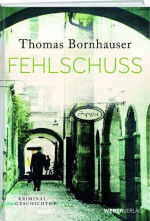 Fehlschuss (Taschenbuch) | Thomas Bornhauser