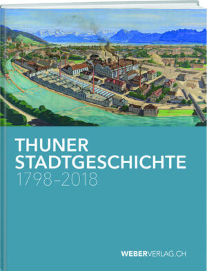 Thuner Stadtgeschichte 17982018 | Bundesamt für magische Wesen