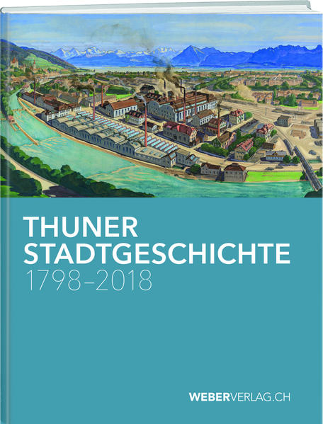 Thuner Stadtgeschichte 17982018 | Bundesamt für magische Wesen