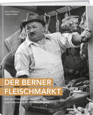 Der Berner Fleischmarkt | Hans-Uli Richard, Stephan Häsler