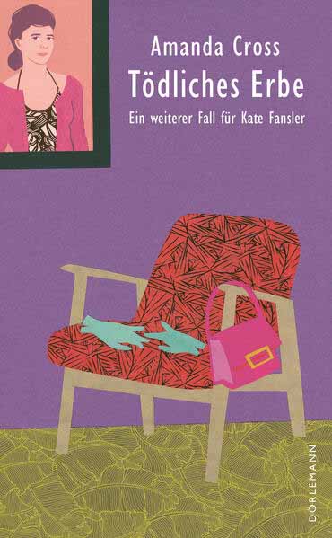 Tödliches Erbe Ein weiterer Fall für Kate Fansler | Amanda Cross