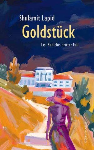 Goldstück Lisi Badichis dritter Fall | Shulamit Lapid