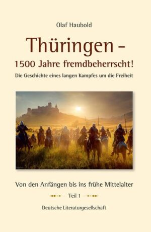 Thüringen - 1500 Jahre fremdbeherrscht! | Olaf Haubold