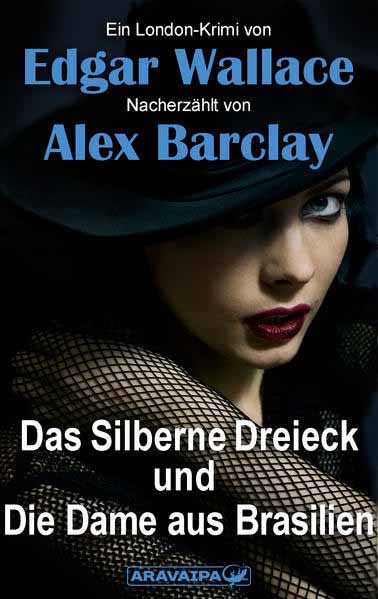 Das Silberne Dreieck und Die Dame aus Brasilien | Edgar Wallace