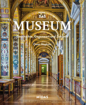 Das Museum - Geschichte, Gegenwart und Zukunft | Owen Hopkins