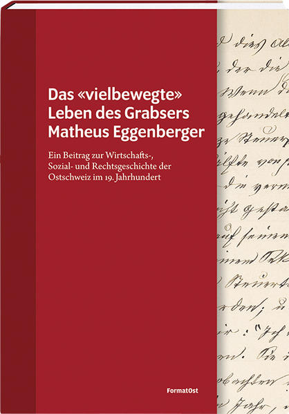 Das «vielbewegte» Leben des Grabsers Matheus Eggenberger | Susanne Keller-Giger, Mathäus Lippuner