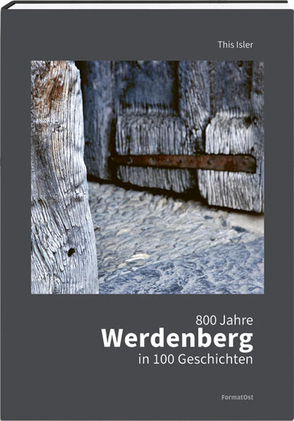 800 Jahre Werdenberg in 100 Geschichten | This Isler