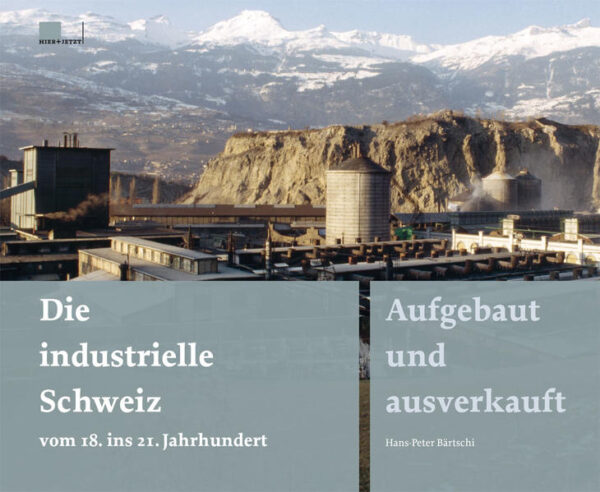 Die industrielle Schweiz  vom 18. ins 21. Jahrhundert | Bundesamt für magische Wesen