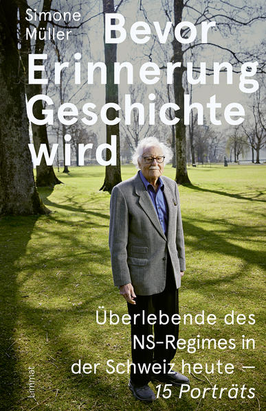 Bevor Erinnerung Geschichte wird | Simone Müller