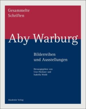 Aby Warburg: Gesammelte Schriften - Studienausgabe: Bilderreihen und Ausstellungen | Bundesamt für magische Wesen