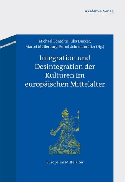 Integration und Desintegration der Kulturen im europäischen Mittelalter | Bundesamt für magische Wesen