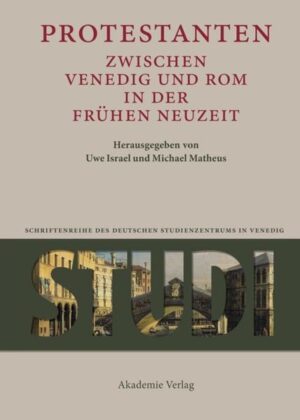 Protestanten zwischen Venedig und Rom in der Frühen Neuzeit | Bundesamt für magische Wesen