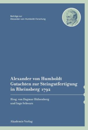 Alexander von Humboldt  Gutachten zur Steingutfertigung in Rheinsberg 1792 | Bundesamt für magische Wesen