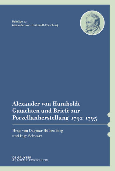 Alexander von Humboldt  Gutachten und Briefe zur Porzellanherstellung 17921795 | Bundesamt für magische Wesen