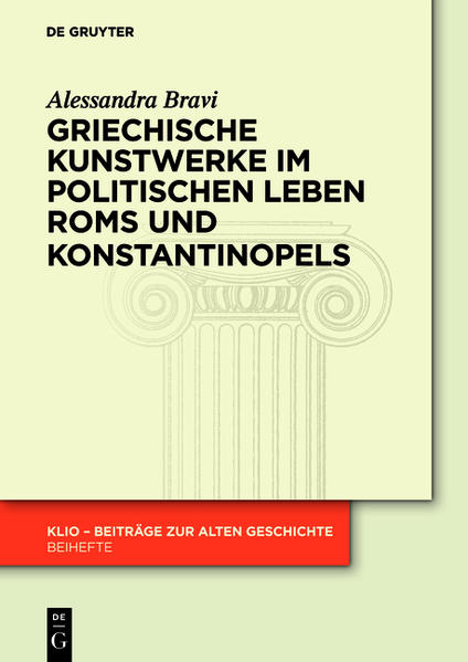 Griechische Kunstwerke im politischen Leben Roms und Konstantinopels | Bundesamt für magische Wesen