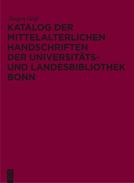 Katalog der mittelalterlichen Handschriften der Universitäts- und Landesbibliothek Bonn | Bundesamt für magische Wesen