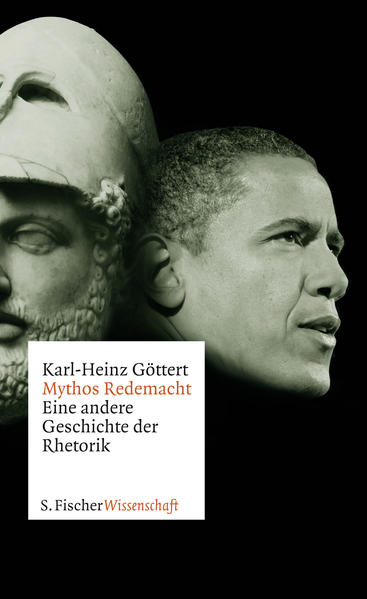 Mythos Redemacht: Eine andere Geschichte der Rhetorik | Karl-Heinz Göttert