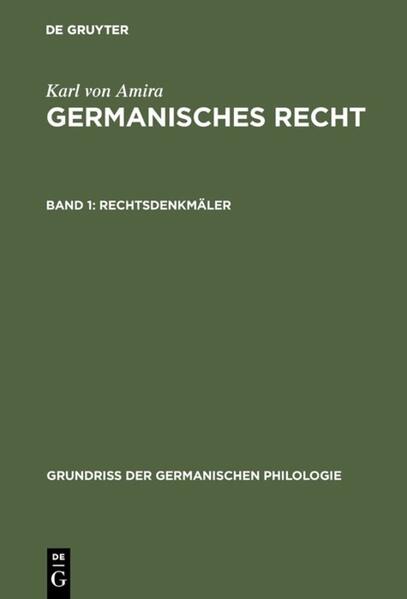 Karl von Amira: Germanisches Recht / Rechtsdenkmäler | Karl von Amira, Karl A. Eckhardt