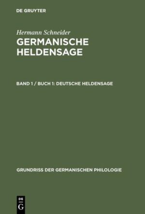 Hermann Schneider: Germanische Heldensage / Deutsche Heldensage | Hermann Schneider