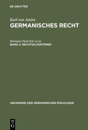Karl von Amira: Germanisches Recht / Rechtsaltertümer | Karl von Amira, Karl A. Eckhardt