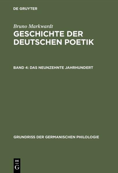 Bruno Markwardt: Geschichte der deutschen Poetik / Das neunzehnte Jahrhundert | Bruno Markwardt