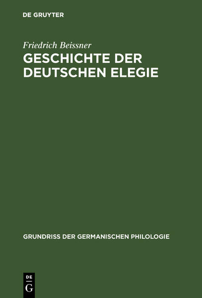 Geschichte der deutschen Elegie | Friedrich Beissner