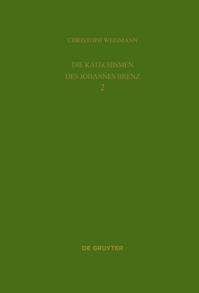 Christoph Weismann: Die Katechismen des Johannes Brenz: Bibliographie 1528-2013 | Bundesamt für magische Wesen