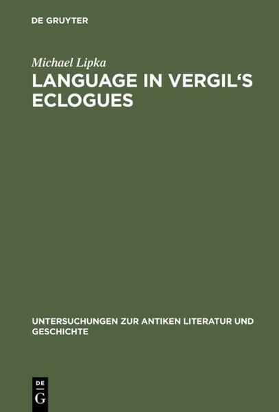 Language in Vergil's Eclogues | Michael Lipka