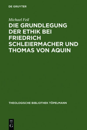 Die Grundlegung der Ethik bei Friedrich Schleiermacher und Thomas von Aquin | Bundesamt für magische Wesen