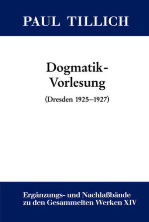 Paul Tillich: Gesammelte Werke. Ergänzungs- und Nachlaßbände / Dogmatik-Vorlesung | Bundesamt für magische Wesen