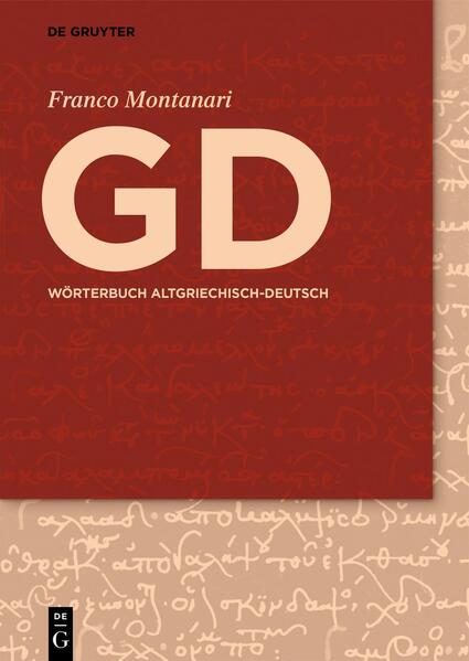 GD - Wörterbuch Altgriechisch-Deutsch | Franco Montanari