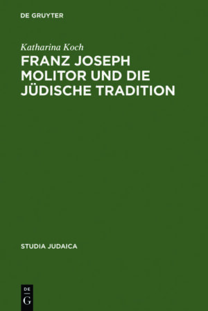 Franz Joseph Molitor und die jüdische Tradition | Bundesamt für magische Wesen