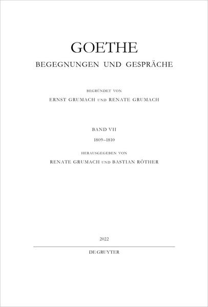 Johann Wolfgang von Goethe: Goethe - Begegnungen und Gespräche: 18091810 | Bundesamt für magische Wesen